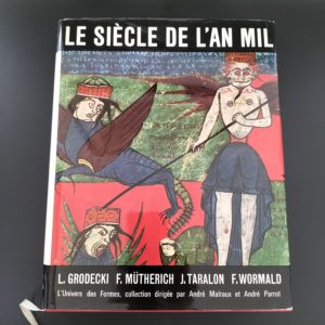 Grodecki, L. et al « Le siècle de l'An Mil» - Gallimard/ L'Univers des Formes, 1973